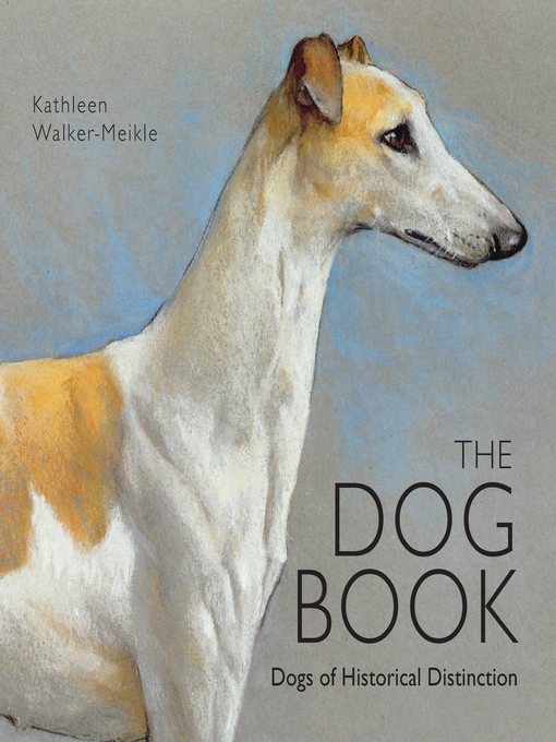 Title details for The Dog Book by Kathleen Walker-Meikle - Available